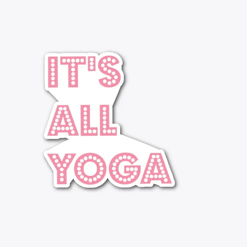 It's All Yoga